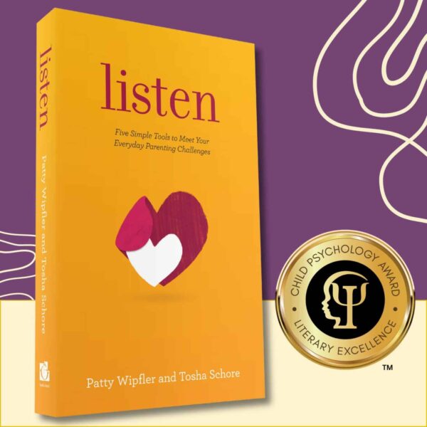 Listen: Five Simple Tools to Meet Your Everyday Parenting Challenges